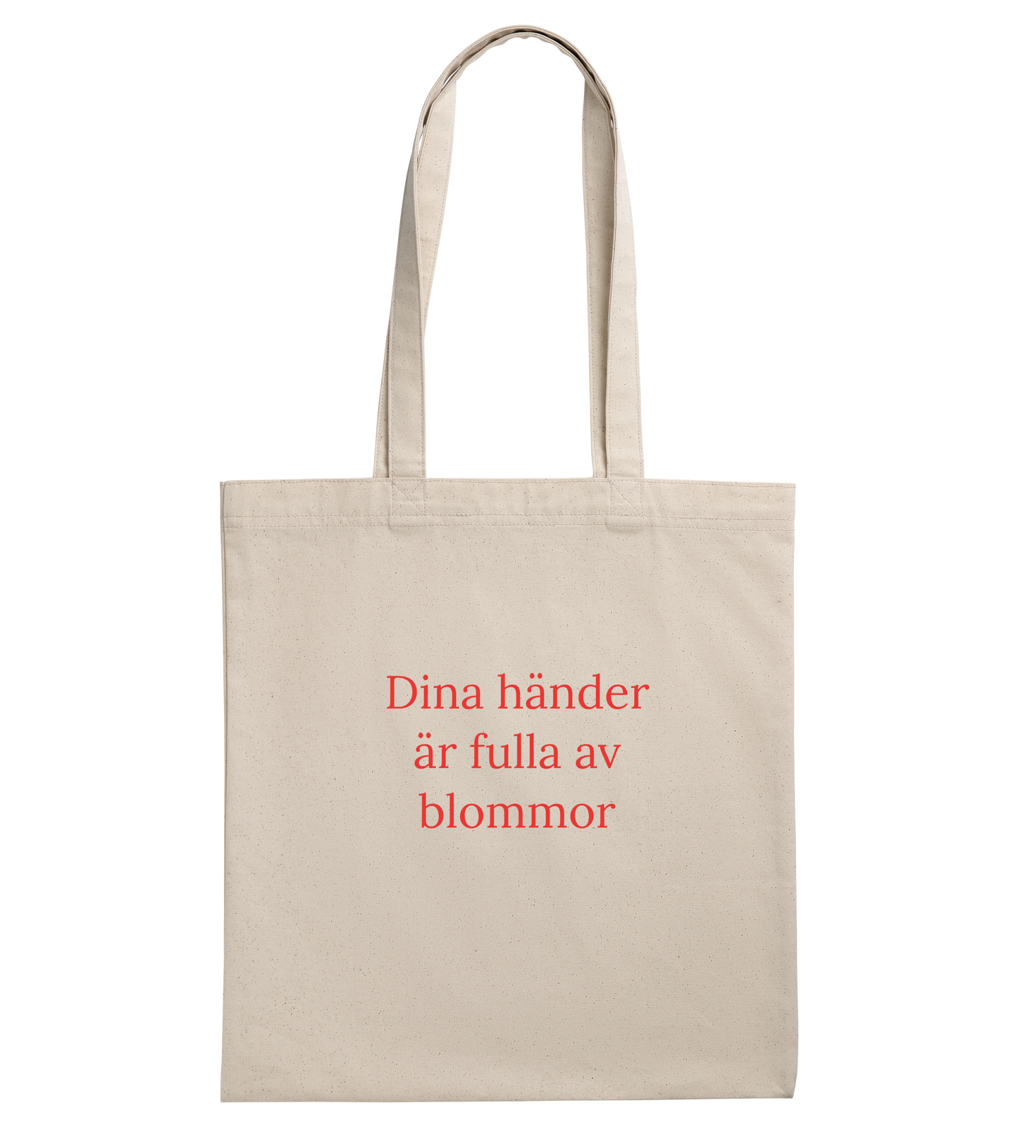 Dina händer är fulla av blommor, naturvit bag